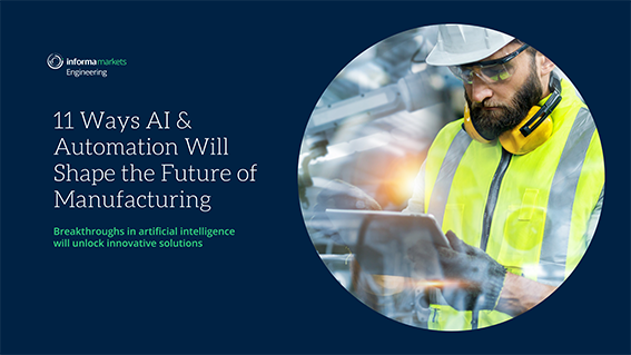 11 Ways AI & Automation Will Shape the Future of Manufacturing